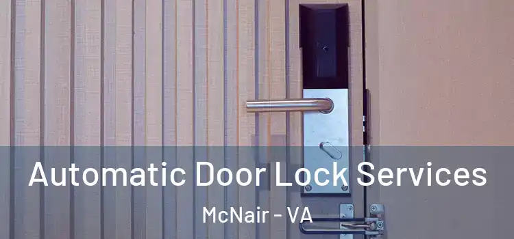 Automatic Door Lock Services McNair - VA