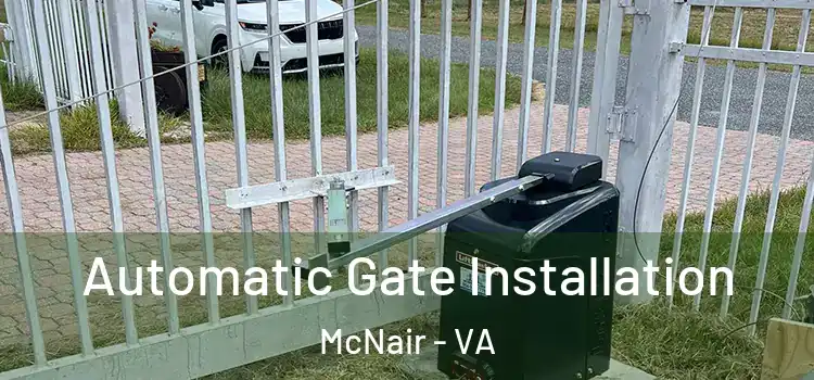  Automatic Gate Installation McNair - VA