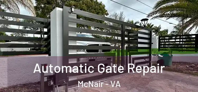 Automatic Gate Repair McNair - VA