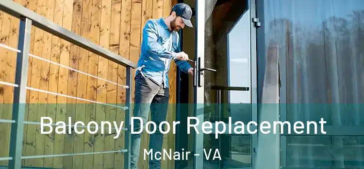  Balcony Door Replacement McNair - VA