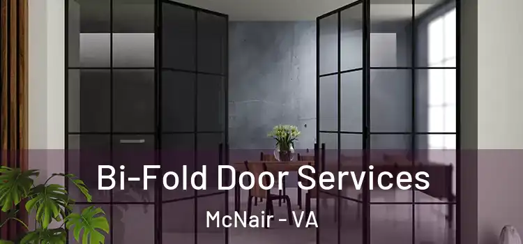 Bi-Fold Door Services McNair - VA