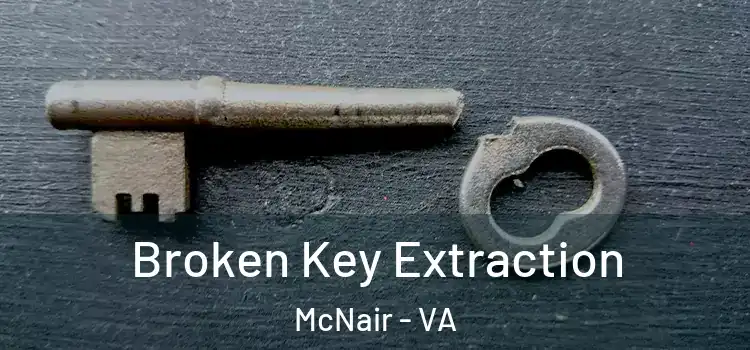 Broken Key Extraction McNair - VA