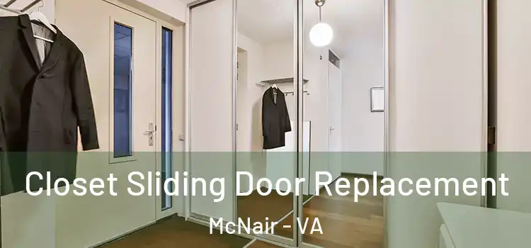Closet Sliding Door Replacement McNair - VA