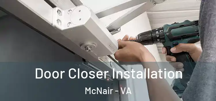  Door Closer Installation McNair - VA