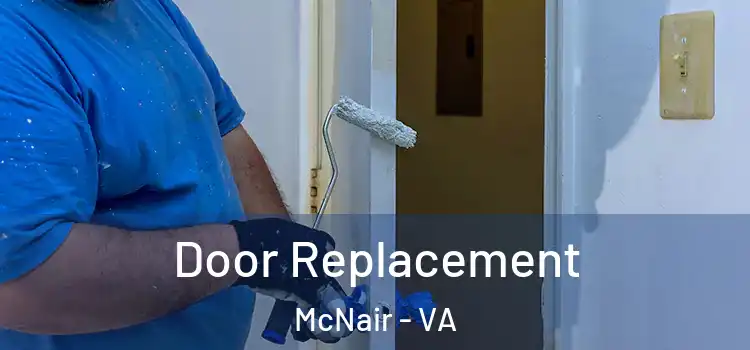 Door Replacement McNair - VA