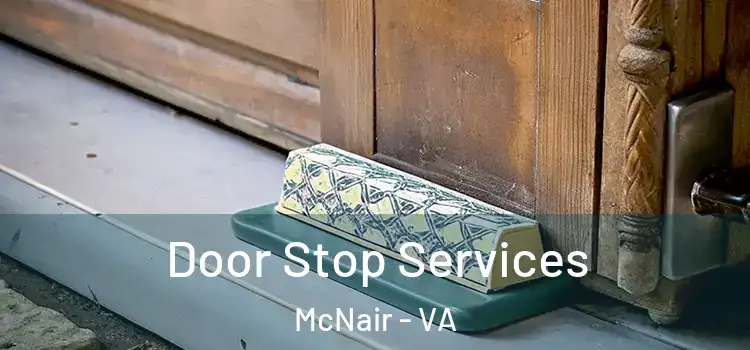 Door Stop Services McNair - VA