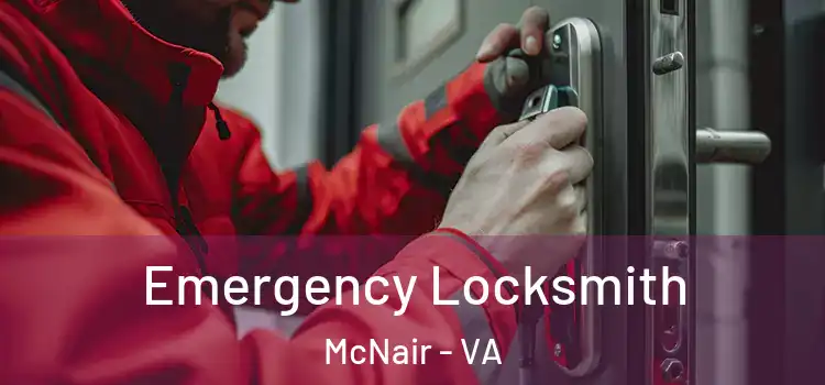 Emergency Locksmith McNair - VA