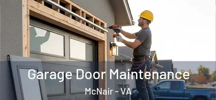 Garage Door Maintenance McNair - VA
