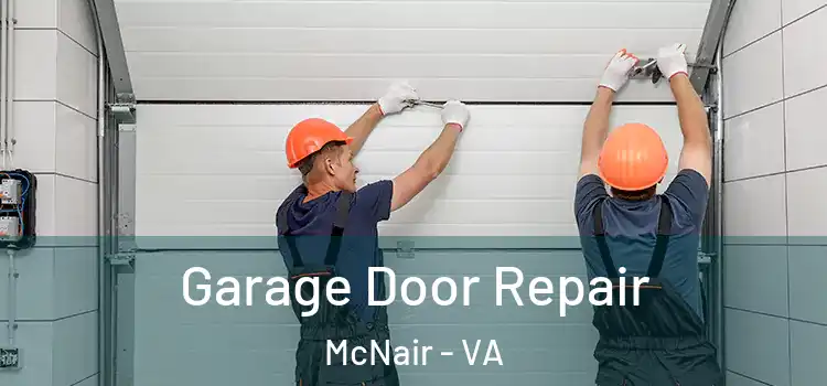  Garage Door Repair McNair - VA