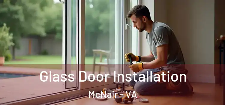 Glass Door Installation McNair - VA
