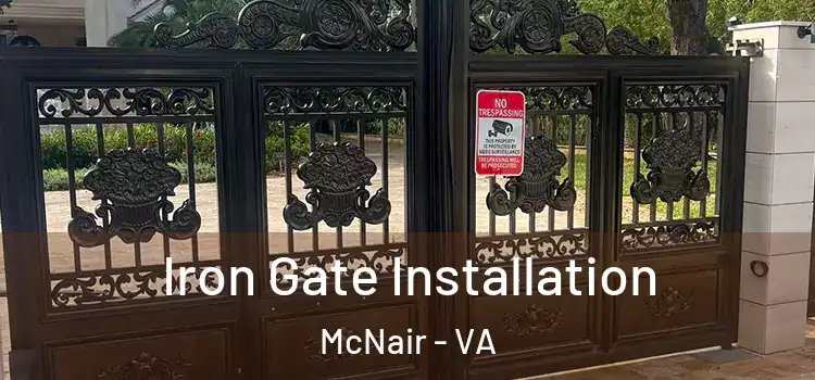 Iron Gate Installation McNair - VA