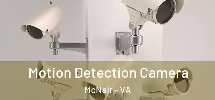  Motion Detection Camera McNair - VA