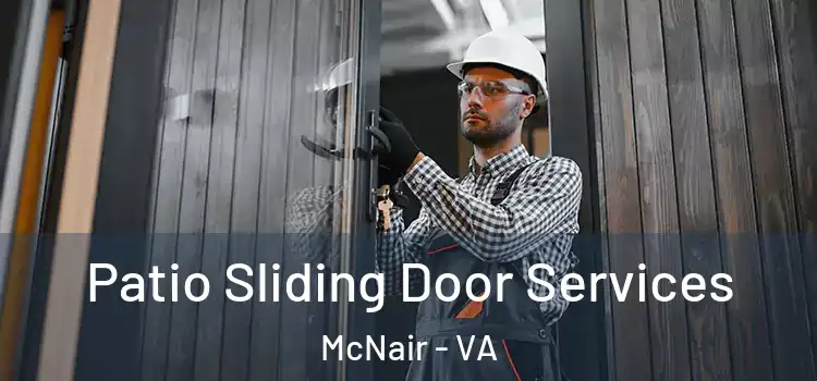  Patio Sliding Door Services McNair - VA