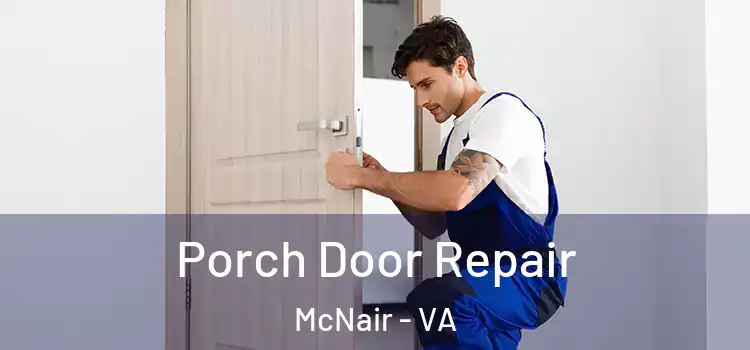  Porch Door Repair McNair - VA