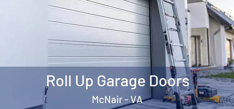  Roll Up Garage Doors McNair - VA