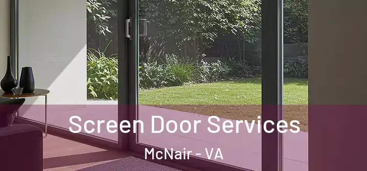 Screen Door Services McNair - VA
