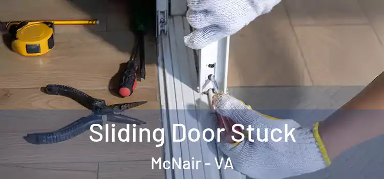 Sliding Door Stuck McNair - VA